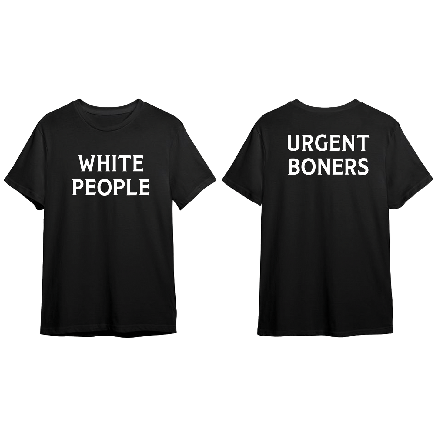 WHITE PEOPLE URGENT BONERS